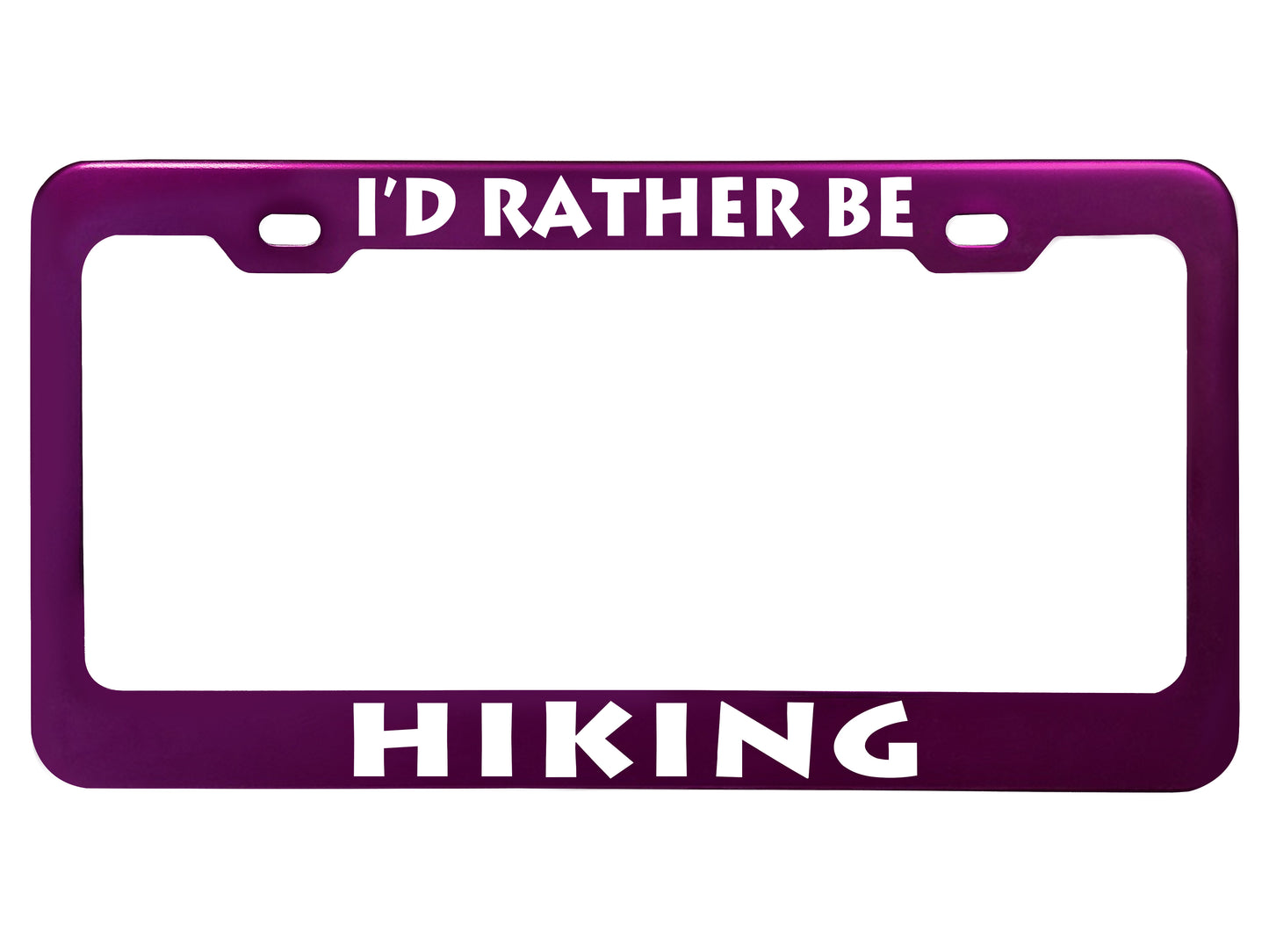 I'd Rather Be- Customized License Plate Frame